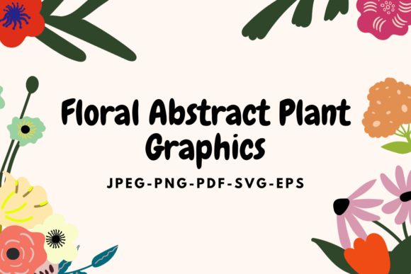 Floral Abstract Plant Graphics & Illustrations